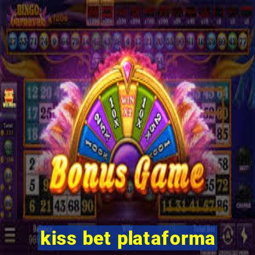 kiss bet plataforma